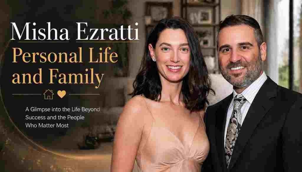 Misha Ezratti Net Worth