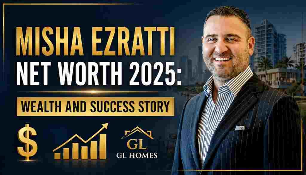 Misha Ezratti Net Worth